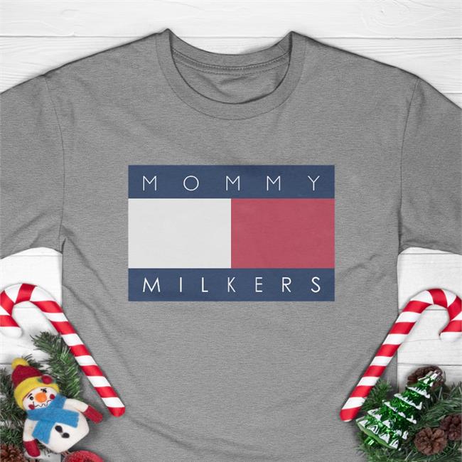 Mommy Milkers Tee Shirt