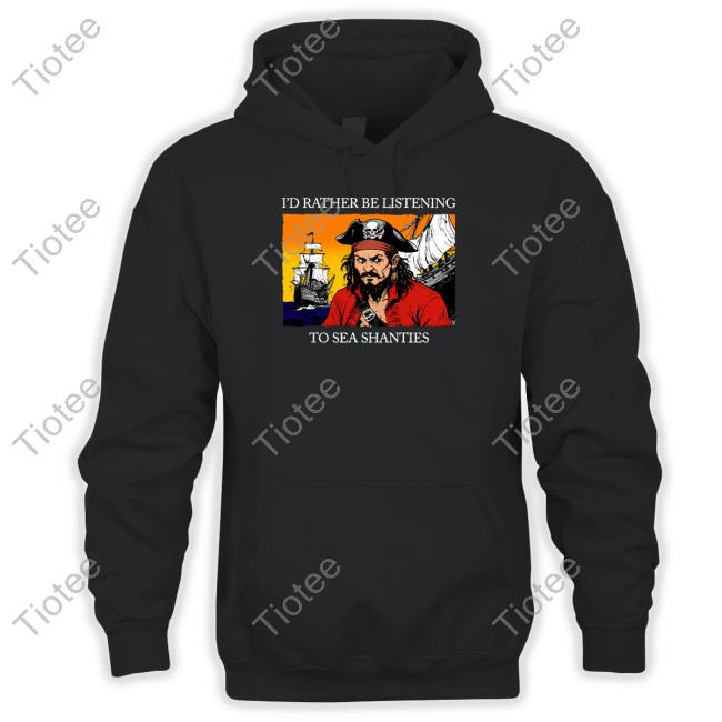 Shitheadsteve I'd Rather Be Listening To Sea Shanties Official