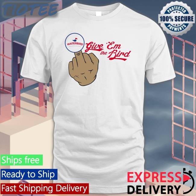 Chadhornertr Give 'Em The Bird Shirts