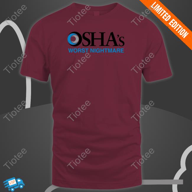 Osha's Worst Nightmare T Shirt