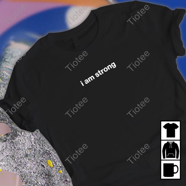 Selena Gomez Merch I Am Strong Shirt