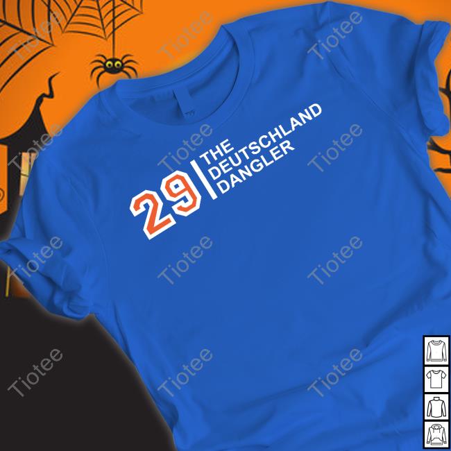 29 The Deutschland Dangler Shirt