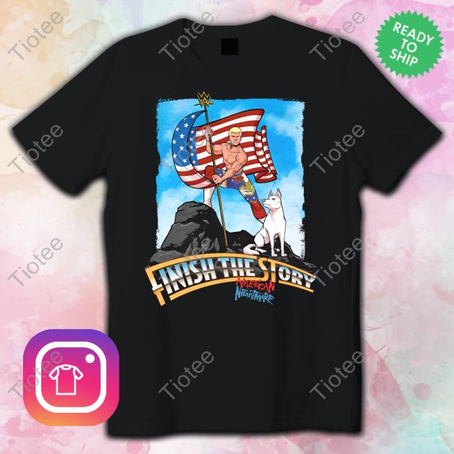 Ring Gear Finish The Story American Nightmare Shirt