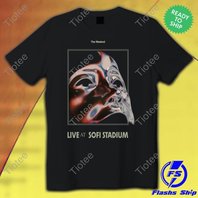 Live Sofi The Weeknd Live At Sofi Stadium Official Shirt