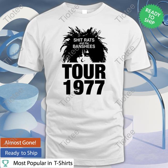 Shit Rats And The Banshees Tour 1977 Sweatshirt
