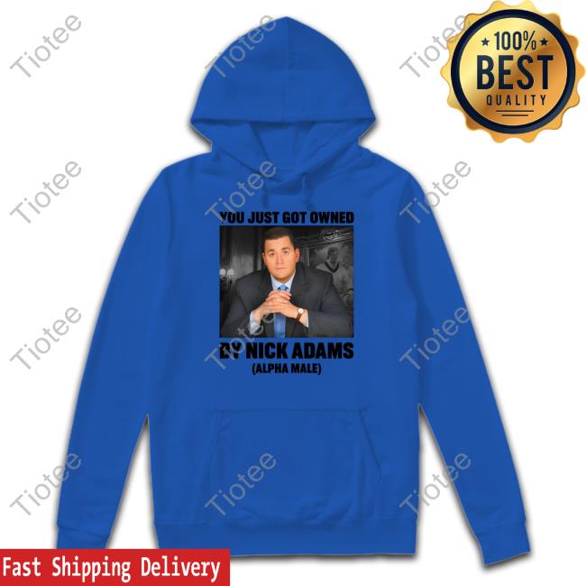Nickadamsinusa You Just Got Owned By Nick Adams Tee