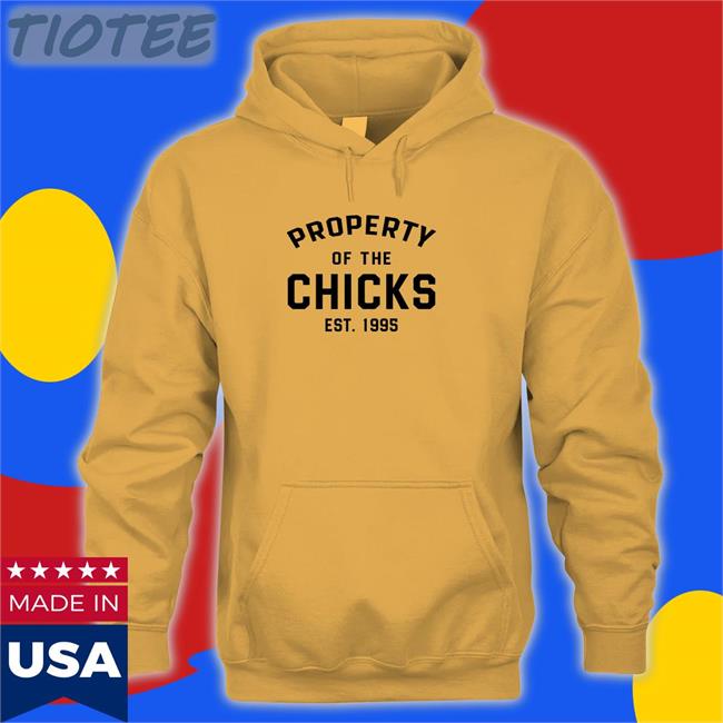 Property Of The Chicks Est 1995 Tee The Chicks Merch