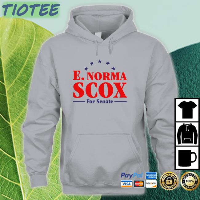 Shitheadsteve Store E Norma Scox For Senate Hoodie