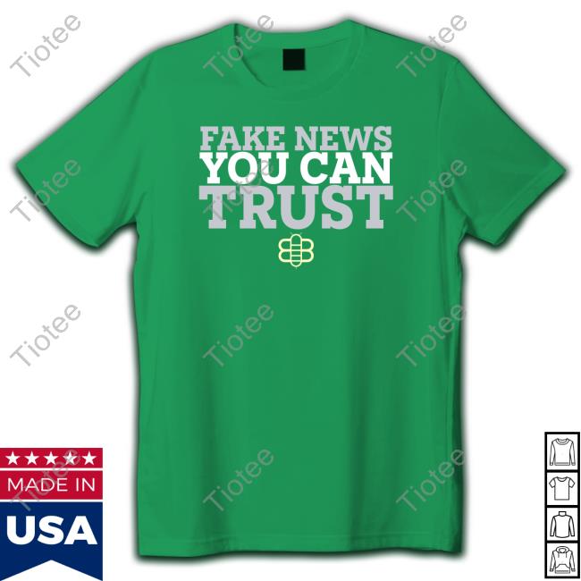 Fake New You Can Trush Shirt