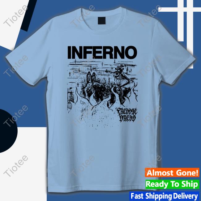 Official Inferno Shirt Freddie Dredd Merch
