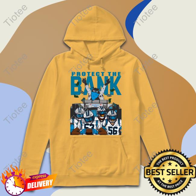 Carolina Panthers Protect The Bank T Shirt Bank Of America Stadium Protect The Bank Sweatshirt