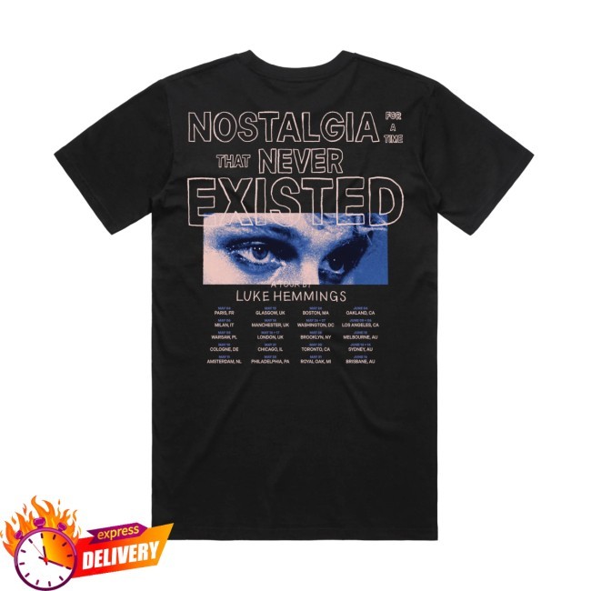 Nostalgia For A Time That Never Existed New T-Shirt Luke Hemmings Shop Merch
