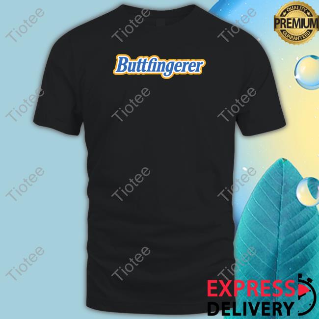 Buttfingerer Tee Shirt