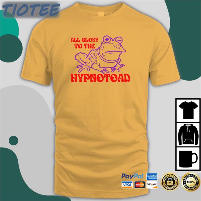 All Glory To The Hypnotoad‬ Tee Shirt Hellshalfacresg Store