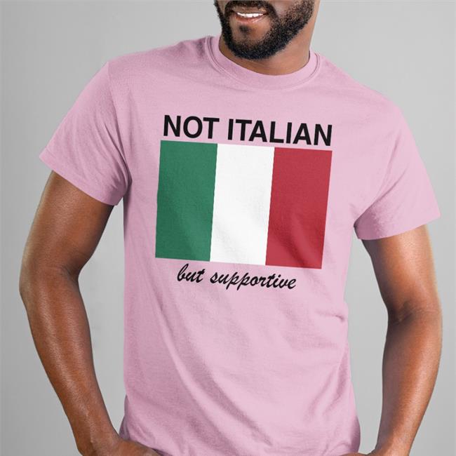 Not Italian But Supportive Tee Shirt Shithead Steve Merch
