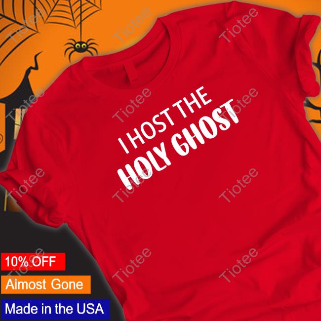 OfficialI Hot The Holy Ghost Shirt
