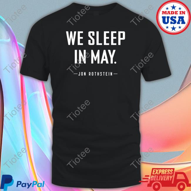 We Sleep In May Long Sleeve Tee