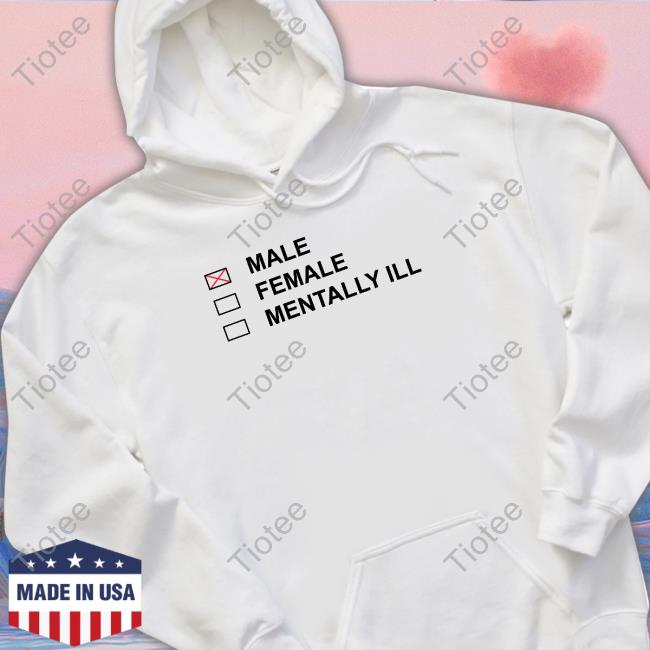 Male Female Mentally Ill Official Shirt