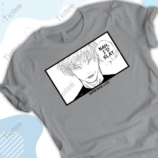 Gojo Super Bowl Merch Gojo Satoru Nah I'd Slay Hoodied Sweatshirt Super Bowl LVIII