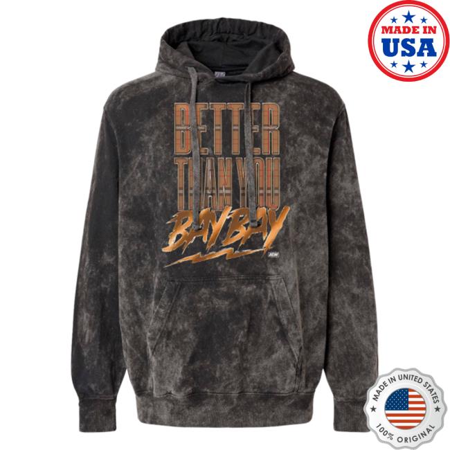 Top Rope Tuesday Limited Edition Better Than You Bay Bay Fleece Mineral Wash Hoodie