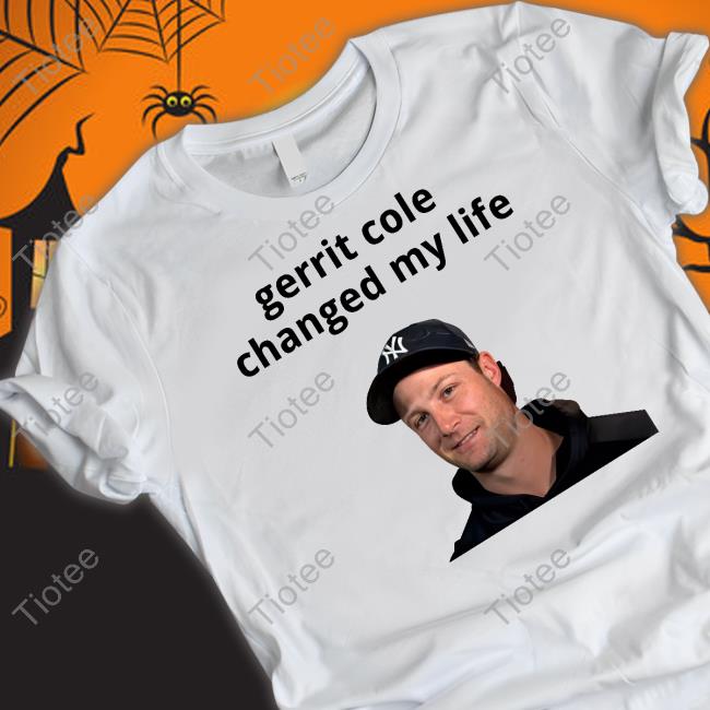 Kreidtastrophe Gerrit Cole Changed My Life Shirt