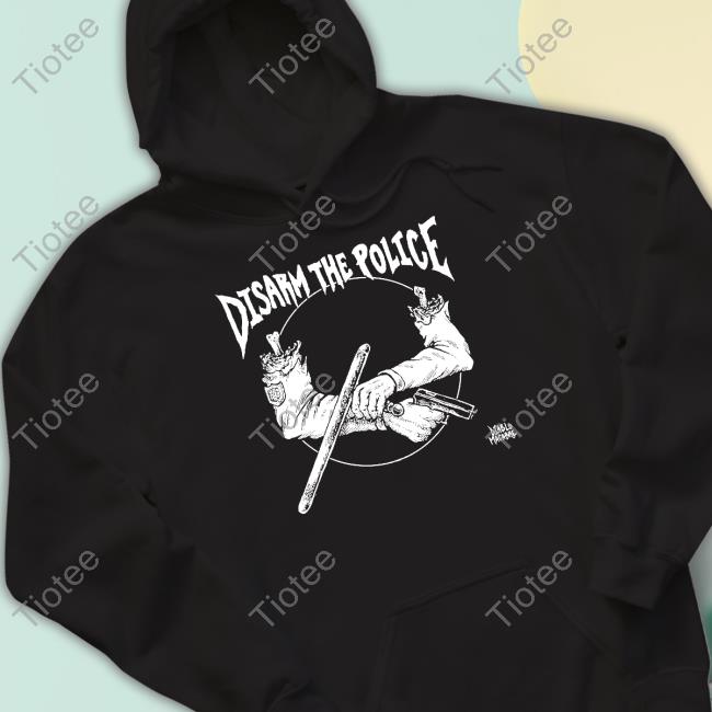 Punkwithacamera Disarm The Police Hoodie
