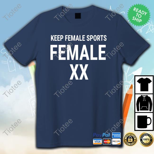 Keep Female Sports Female Xx T Shirts