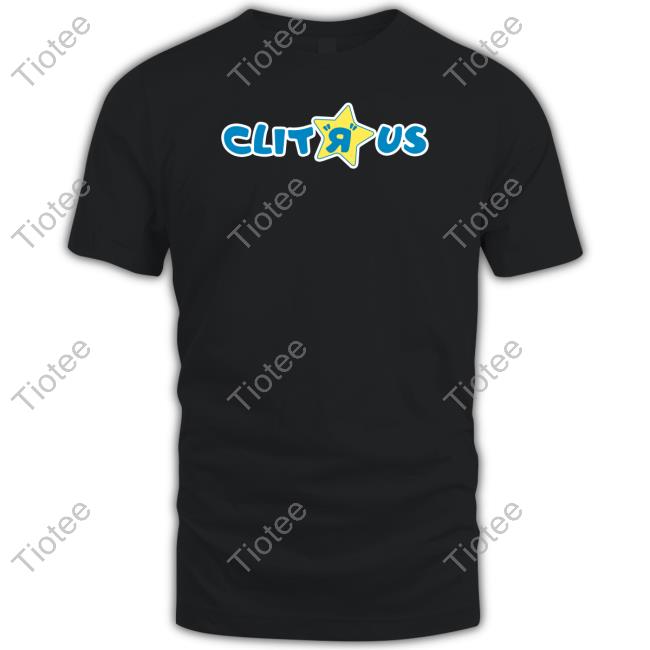 Shirts That Go Hard Clit R Us New Shirt Shirtsthtgohard