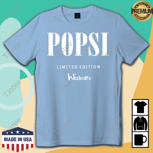 Popsi Limited Edition Wizkidfc Shirt Taylorbankz