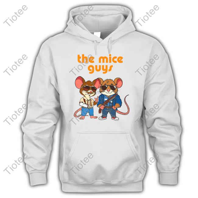 Thegoodshirts The Mice Guys Hoodie