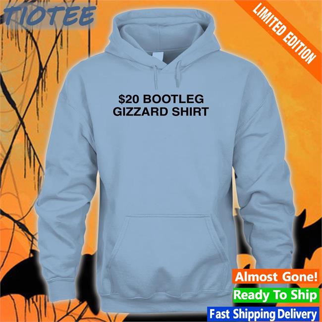 Kinggizard $20 Bootleg Gizzard Shirt Hoodie