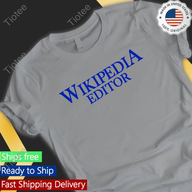 Wikipedia Editor Shirts