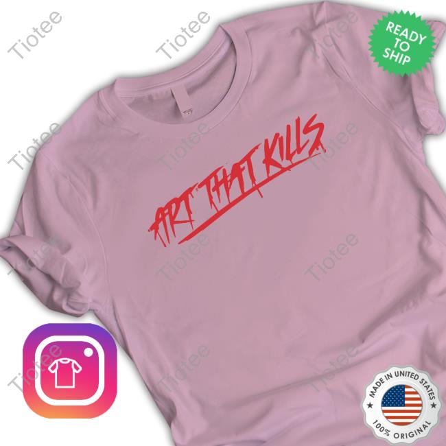 Official Gallery Dept Art That Kills Merch Your Dirty Little Secret Tee