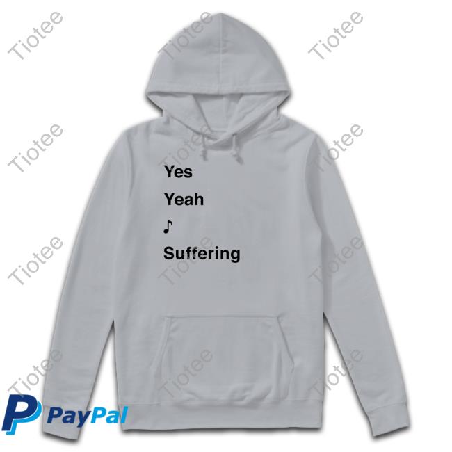 Yes Yeah Suffering Long Sleeve Tee Shirt