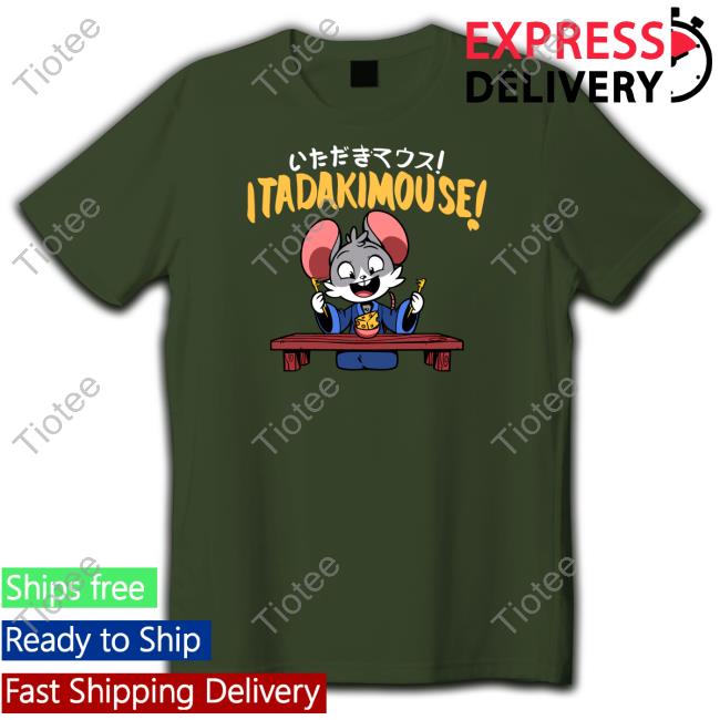 Itadakimouse Shirts