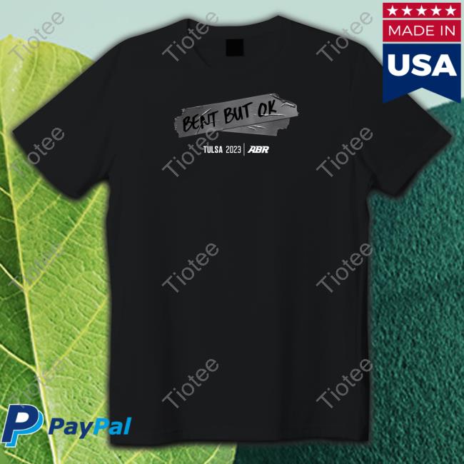 Funny Abr Bent But Ok Shirt