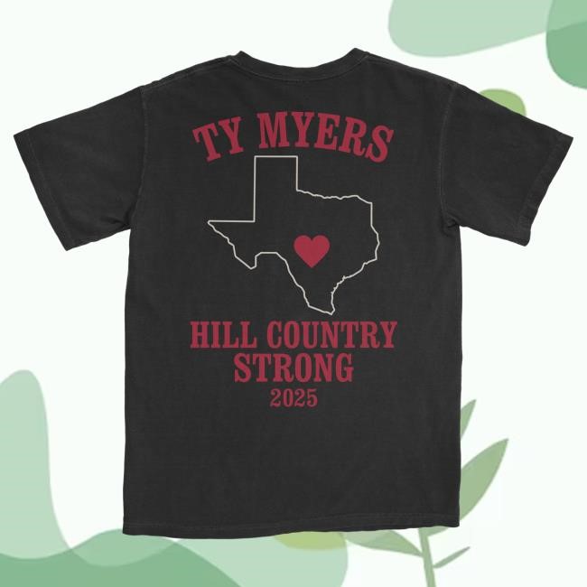 Official Ty Myers Merch Store Hill Country Strong Benefit Top Shirt