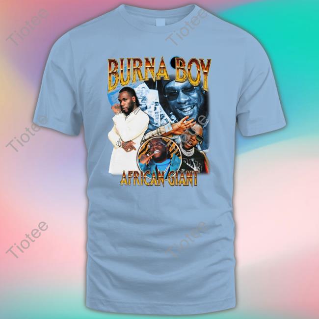 Burna Boy African Giant Shirts