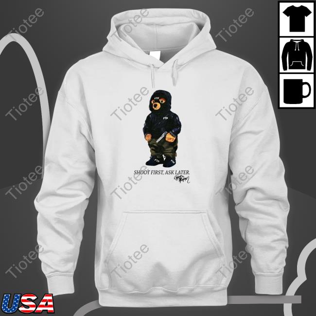 Fuckthepopulation Shop Merch Ftp Shoot First Ask Later Shirts