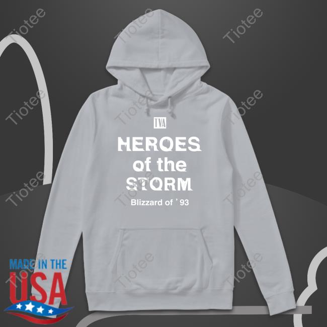 Fainfive Heroes Of The Storm Blizzard Of 93 Sweatshirt Barrydingles