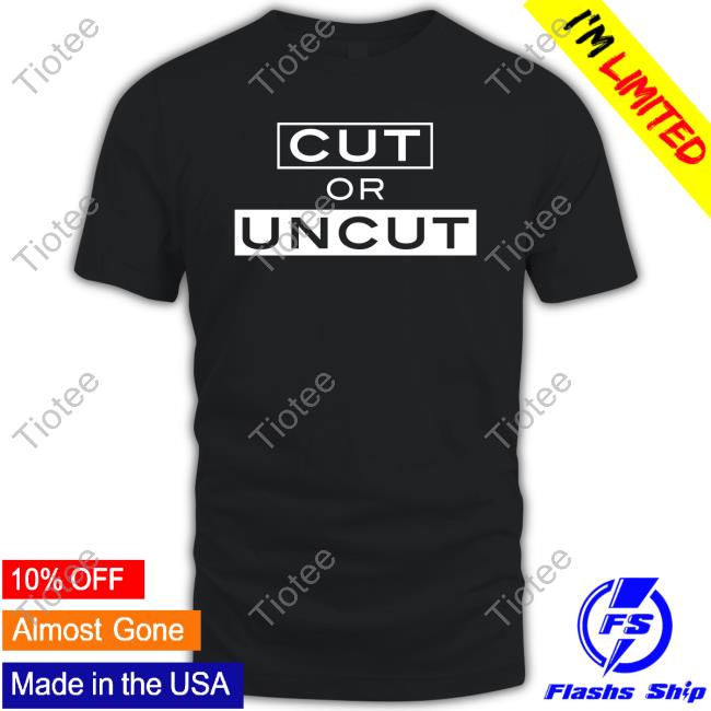 Cut Or Uncut Hoodie