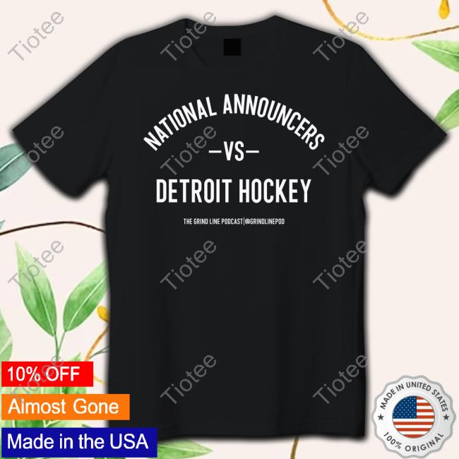 Grindlinepod National Announcers Vs Detroit Hockey Shirt