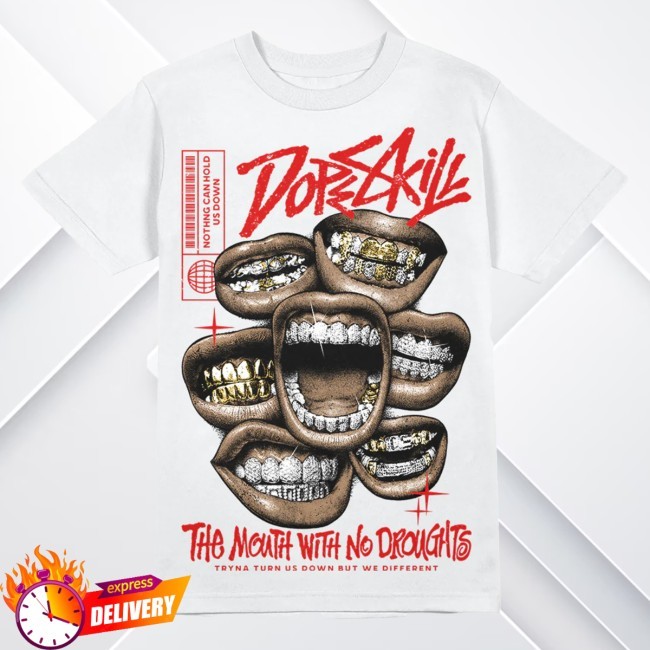 Fire Red 3S Dopeskill The Mouth With No Droughts Graphic Tee Shirt