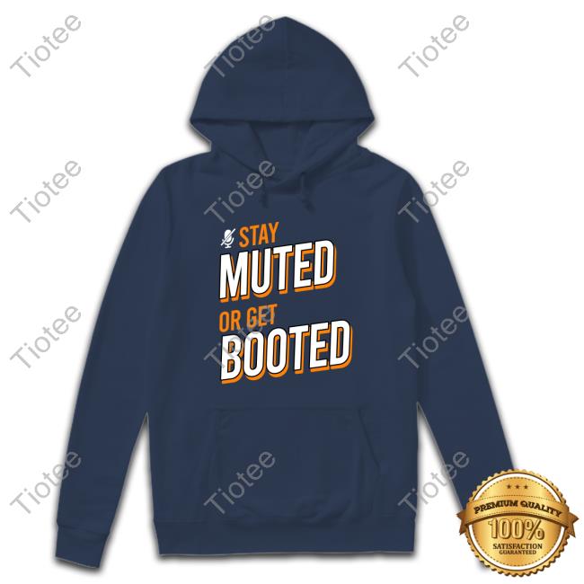 Official Stay Muted or Get Booted Royal Tees
