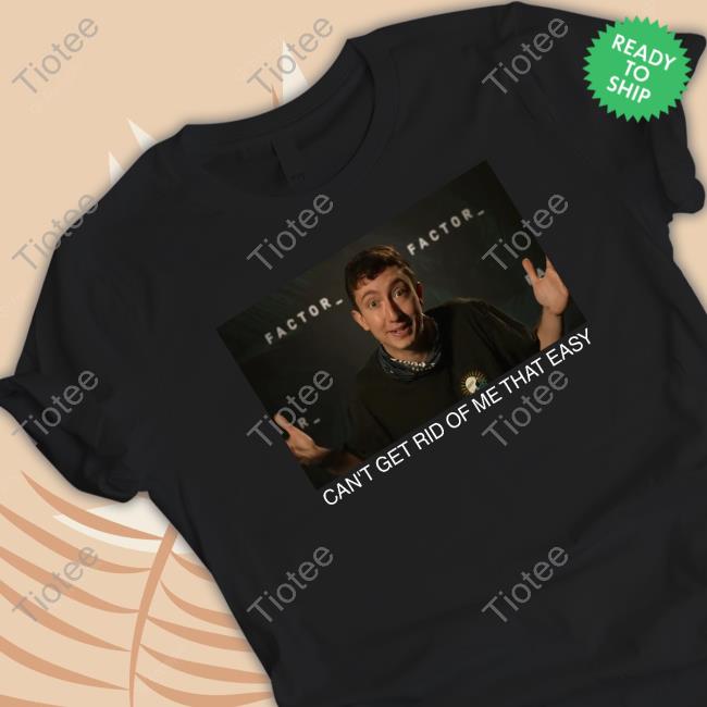 Official Tommy Smokes Can't Get Rid Of Me That Easy T Shirt Meme