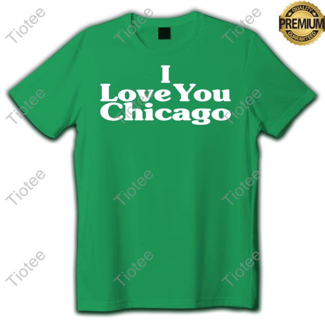 Kim Kardashian I Love You Chicago T Shirts