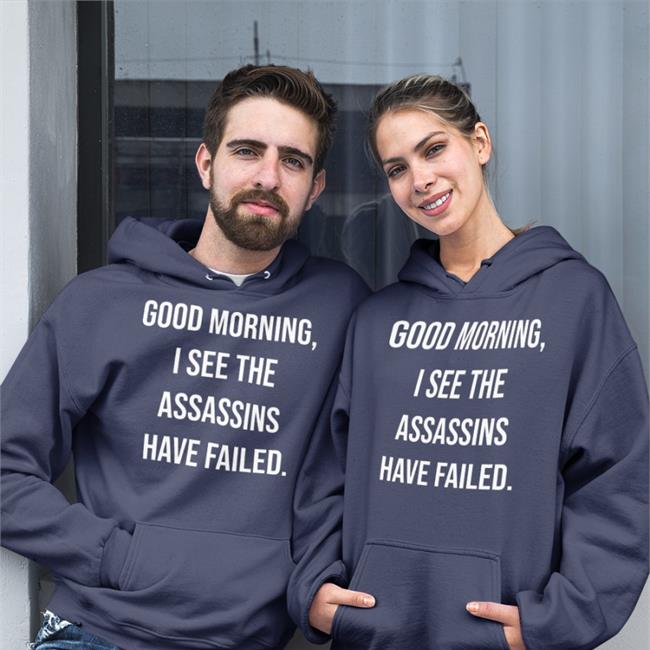 Good Morning I See The Assassins Have Failed Hoodie Shirtbox Merch Darth Putin
