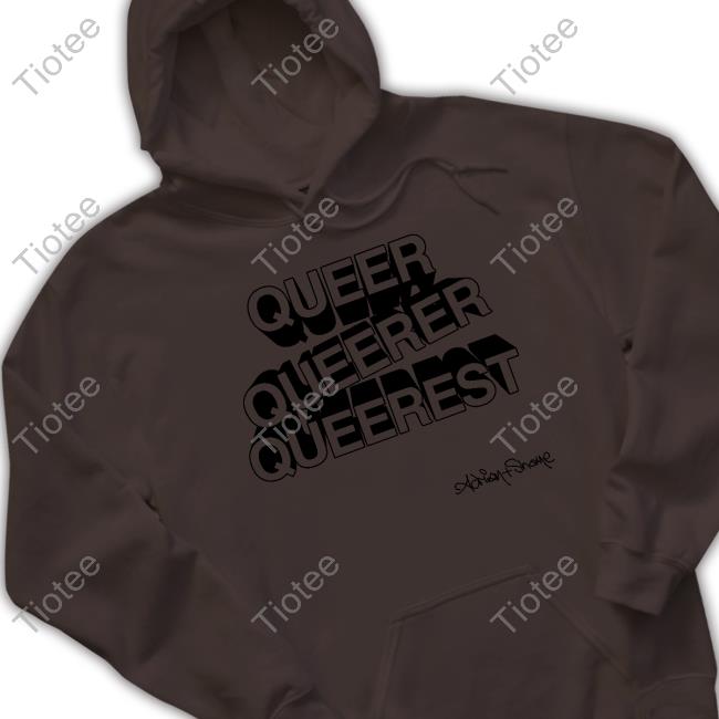 Adrian And Shane Shop Queer Queerer Queerest Shirt