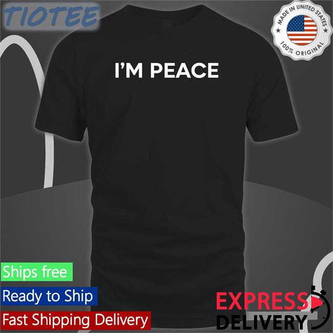 I'm Peace T-Shirt Gureko11