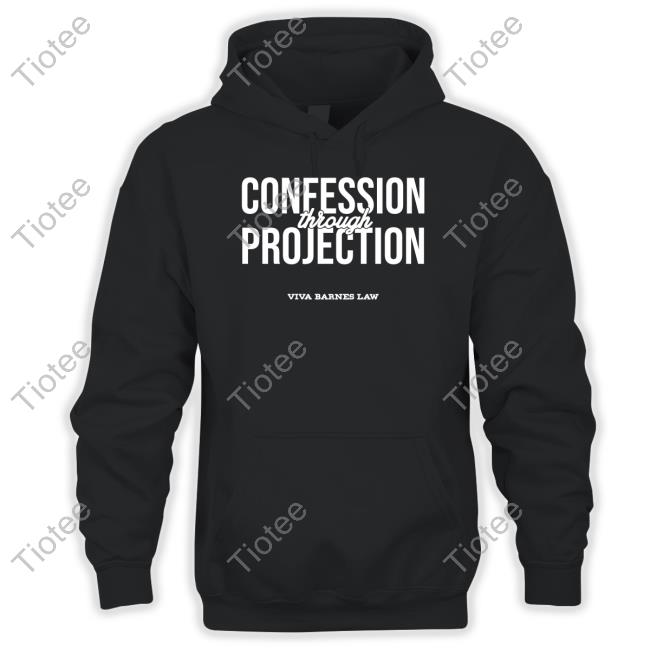 Confession Through Projection T Shirt Viva Frei Merch